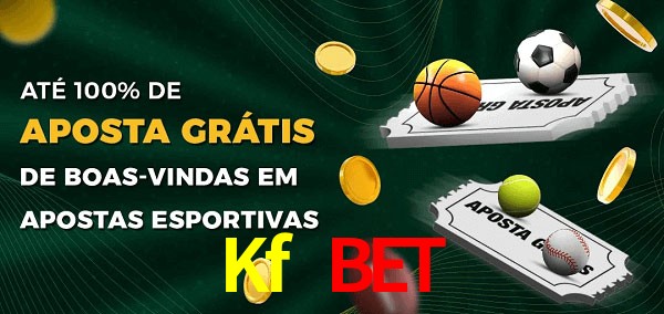Kf Bet Ate 100% de Aposta Gratis