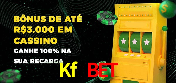Kf Bet melhor bônus de depósito